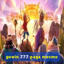 gowin 777 paga mesmo